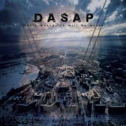 DASAP : Don't Worry, It Will Be Worse